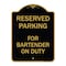 Signmission Designer Series Sign-For Bartender on Duty, Black & Gold Aluminum Sign, 18" x 24", BG-1824-23949 A-DES-BG-1824-23949 - alternate 1